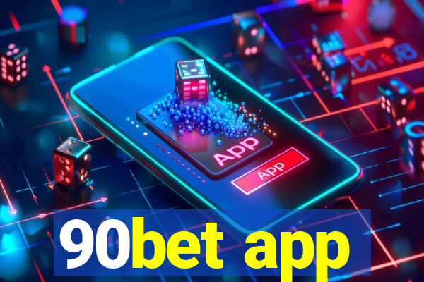 90bet app